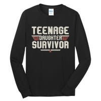 Teenage Daughter Survivor Teenager Dad Mom FatherS Day Tall Long Sleeve T-Shirt