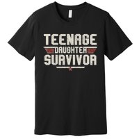 Teenage Daughter Survivor Teenager Dad Mom FatherS Day Premium T-Shirt