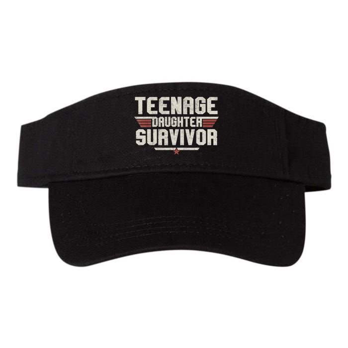 Teenage Daughter Survivor Teenager Dad Mom FatherS Day Valucap Bio-Washed Visor