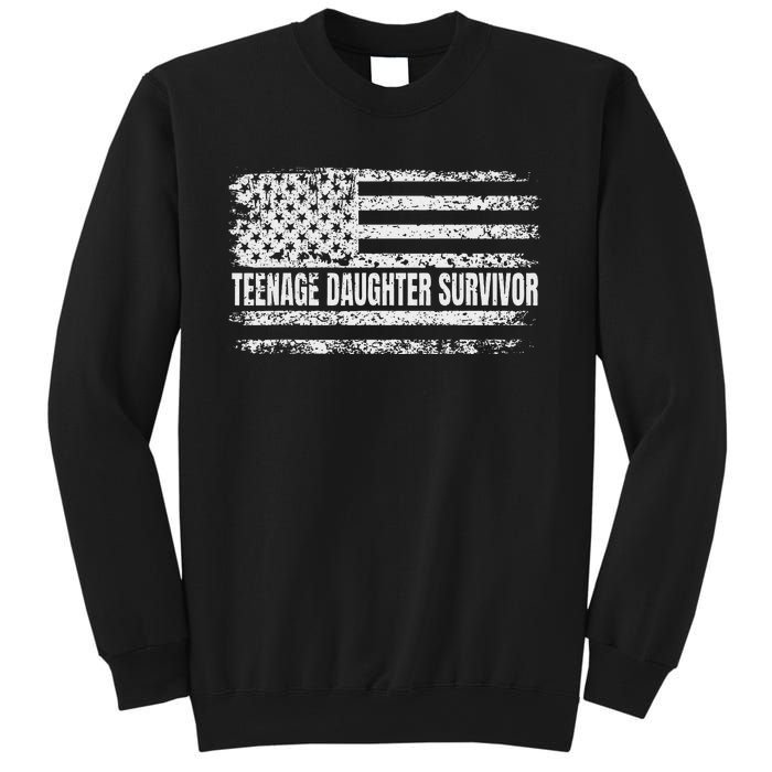 Teenage Daughter Survivor Funny Dad Joke FatherS Day Sweatshirt