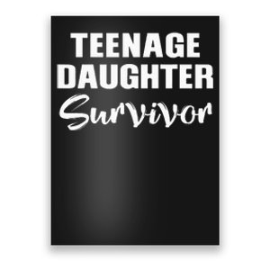 Teenage Daughter Survivor Funny Poster