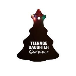 Teenage Daughter Survivor Funny Ceramic Tree Ornament