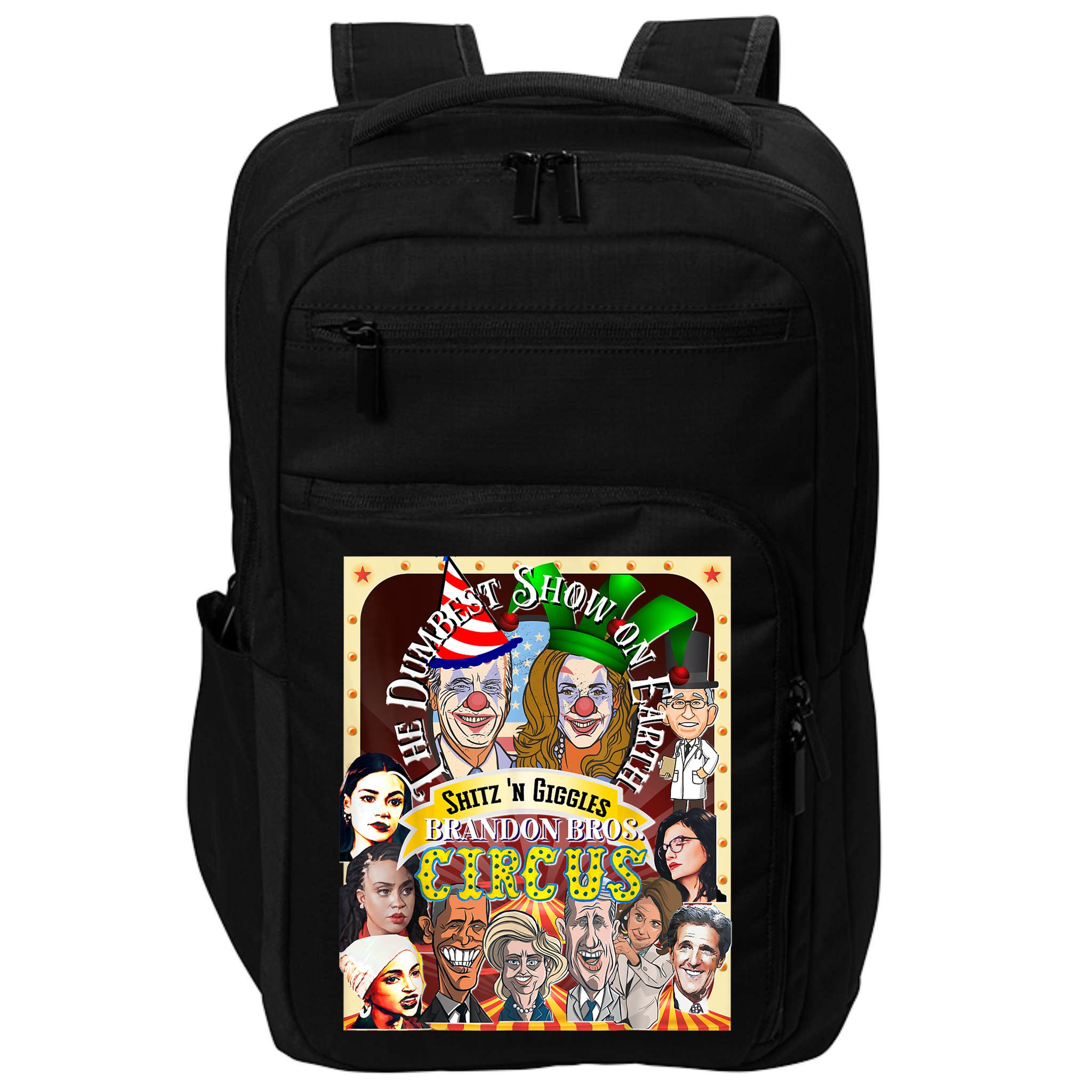 The Dumbest Show On Earth Circus Anti Democratic  Impact Tech Backpack