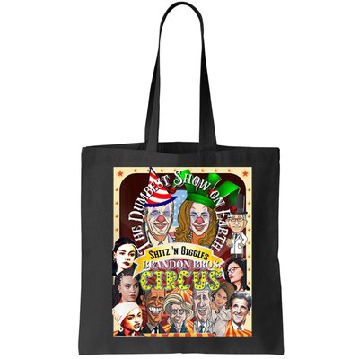 The Dumbest Show On Earth Circus Anti Democratic  Bag