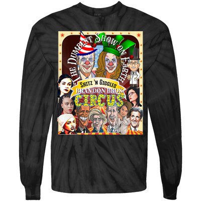 The Dumbest Show On Earth Circus Anti Democratic  Tie-Dye Long Sleeve Shirt