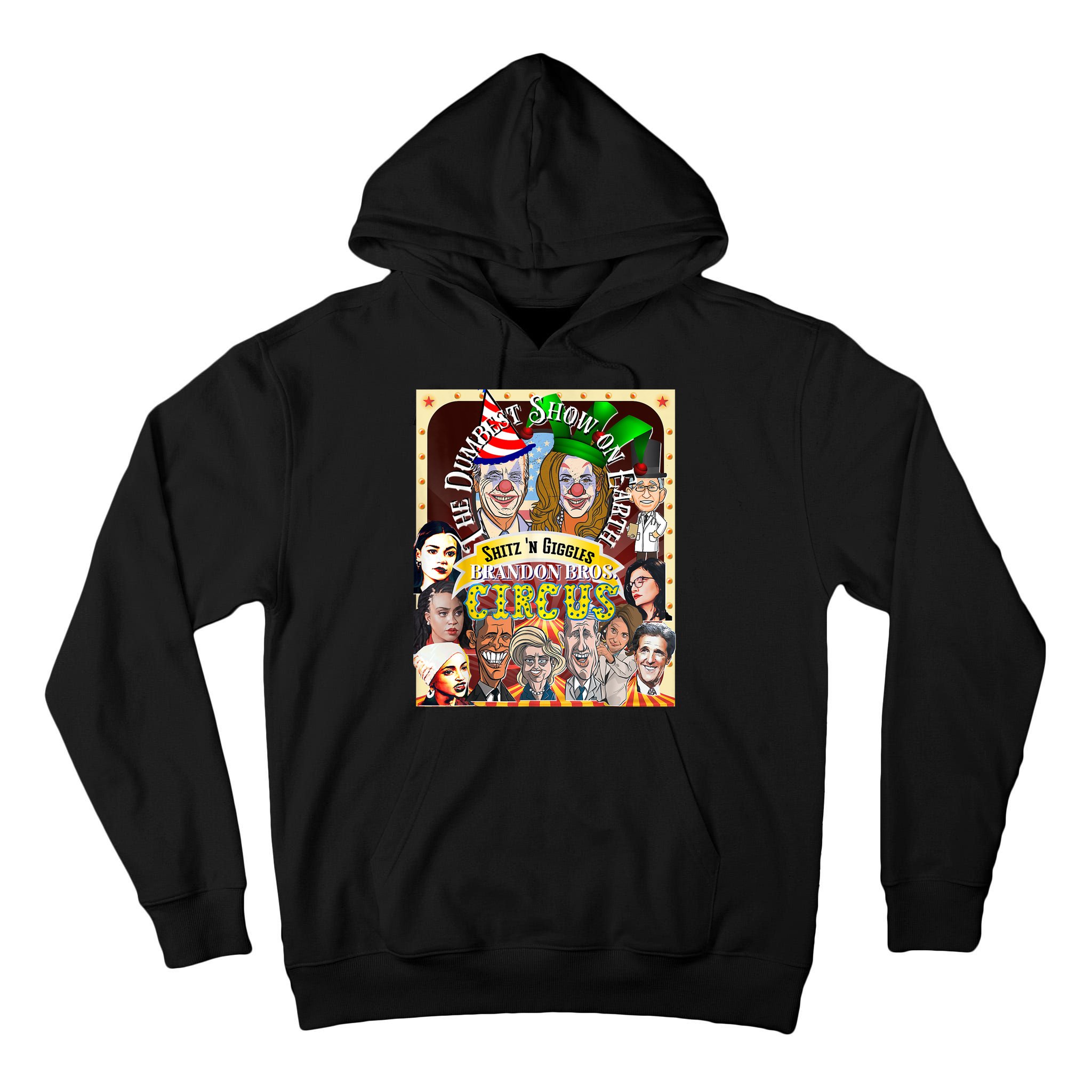The Dumbest Show On Earth Circus Anti Democratic  Tall Hoodie