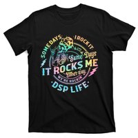 Tie Dye Some Days I Rock It Some Days It Rocks Me Dsp Life Some Days I Rock Dsp T-Shirt