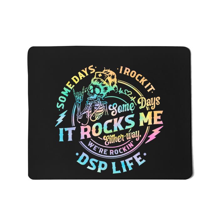 Tie Dye Some Days I Rock It Some Days It Rocks Me Dsp Life Some Days I Rock Dsp Mousepad