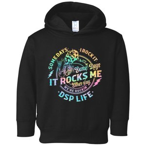 Tie Dye Some Days I Rock It Some Days It Rocks Me Dsp Life Some Days I Rock Dsp Toddler Hoodie