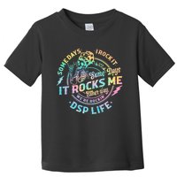 Tie Dye Some Days I Rock It Some Days It Rocks Me Dsp Life Some Days I Rock Dsp Toddler T-Shirt