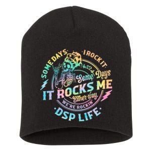 Tie Dye Some Days I Rock It Some Days It Rocks Me Dsp Life Some Days I Rock Dsp Short Acrylic Beanie