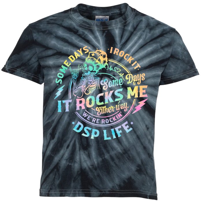 Tie Dye Some Days I Rock It Some Days It Rocks Me Dsp Life Some Days I Rock Dsp Kids Tie-Dye T-Shirt