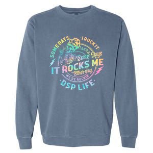 Tie Dye Some Days I Rock It Some Days It Rocks Me Dsp Life Some Days I Rock Dsp Garment-Dyed Sweatshirt