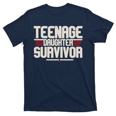 Teenage Daughter Survivor Funny Parent Gift T-Shirt