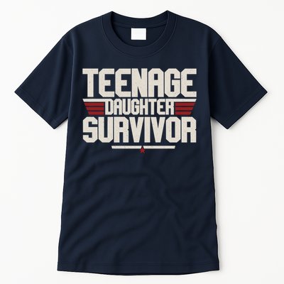 Teenage Daughter Survivor Funny Parent Gift Tall T-Shirt