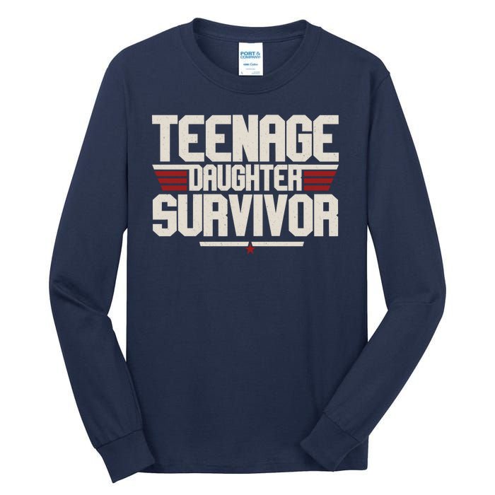 Teenage Daughter Survivor Funny Parent Gift Tall Long Sleeve T-Shirt