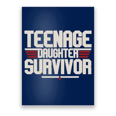 Teenage Daughter Survivor Funny Parent Gift Poster