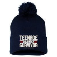 Teenage Daughter Survivor Funny Parent Gift Pom Pom 12in Knit Beanie