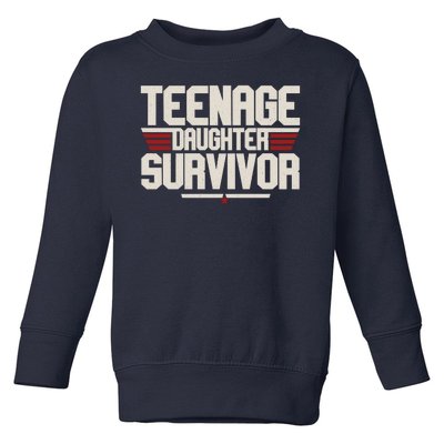 Teenage Daughter Survivor Funny Parent Gift Toddler Sweatshirt