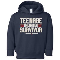 Teenage Daughter Survivor Funny Parent Gift Toddler Hoodie