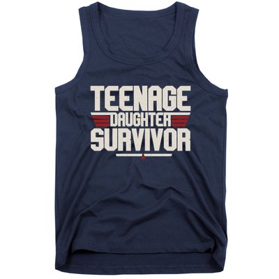 Teenage Daughter Survivor Funny Parent Gift Tank Top