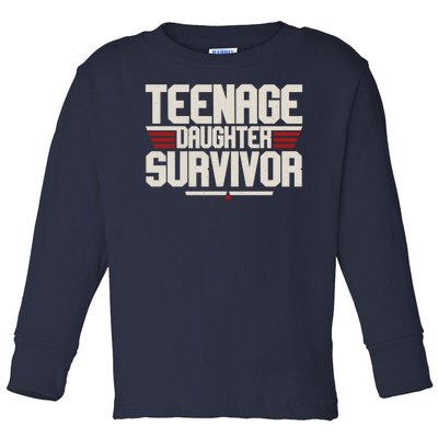 Teenage Daughter Survivor Funny Parent Gift Toddler Long Sleeve Shirt