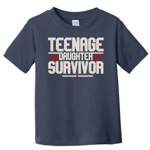 Teenage Daughter Survivor Funny Parent Gift Toddler T-Shirt