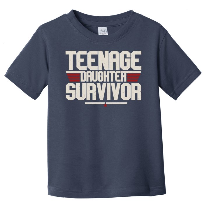 Teenage Daughter Survivor Funny Parent Gift Toddler T-Shirt