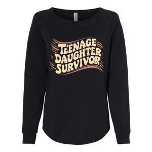 Teenage Daughter Survivor Fathers Day Dad Joke Womens California Wash Sweatshirt