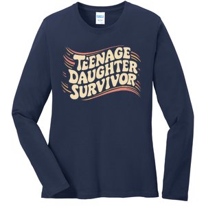 Teenage Daughter Survivor Fathers Day Dad Joke Ladies Long Sleeve Shirt