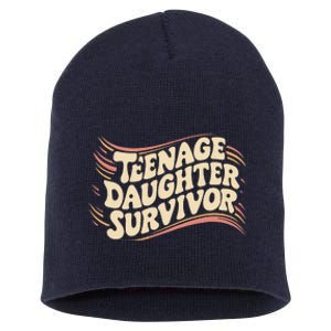 Teenage Daughter Survivor Fathers Day Dad Joke Short Acrylic Beanie