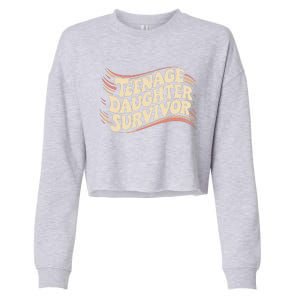 Teenage Daughter Survivor Fathers Day Dad Joke Cropped Pullover Crew