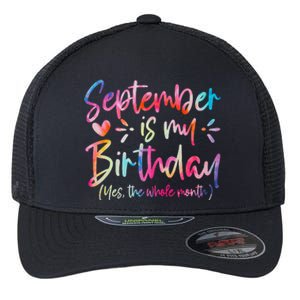 Tie Dye September Is My Birthday Yes The Whole Month Flexfit Unipanel Trucker Cap