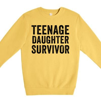 Teenage Daughter Survivor Funny Parent Popular Parenting Quote Premium Crewneck Sweatshirt