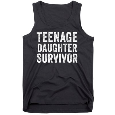 Teenage Daughter Survivor Funny Parent Popular Parenting Quote Tank Top