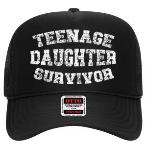 Teenage Daughter Survivor Teenager Dad Mom FatherS Day High Crown Mesh Back Trucker Hat