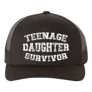 Teenage Daughter Survivor Teenager Dad Mom FatherS Day Yupoong Adult 5-Panel Trucker Hat