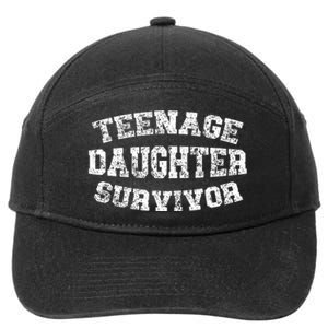 Teenage Daughter Survivor Teenager Dad Mom FatherS Day 7-Panel Snapback Hat