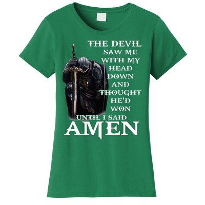 The Devil Saw Me With My Head Down And Thought HeD Won Women's T-Shirt