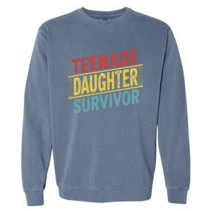 Teenage Daughter Survivor Fathers Day Dad Joke Garment-Dyed Sweatshirt