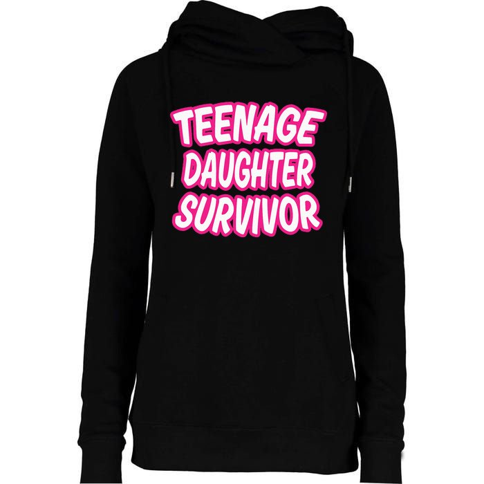 Teenage Daughter Survivor Funny Womens Funnel Neck Pullover Hood