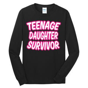 Teenage Daughter Survivor Funny Tall Long Sleeve T-Shirt