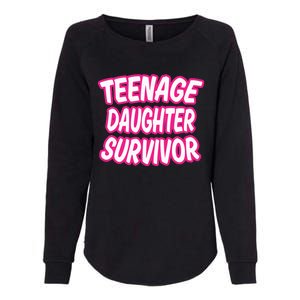 Teenage Daughter Survivor Funny Womens California Wash Sweatshirt