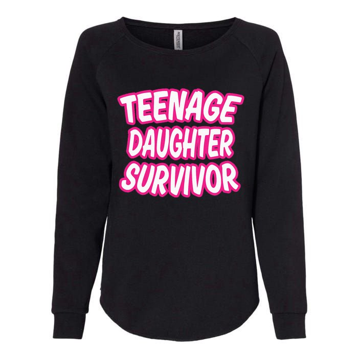 Teenage Daughter Survivor Funny Womens California Wash Sweatshirt