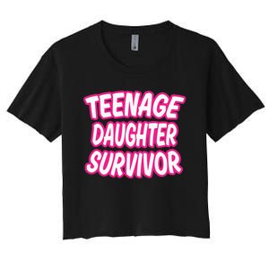 Teenage Daughter Survivor Funny Women's Crop Top Tee