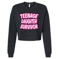 Teenage Daughter Survivor Funny Cropped Pullover Crew