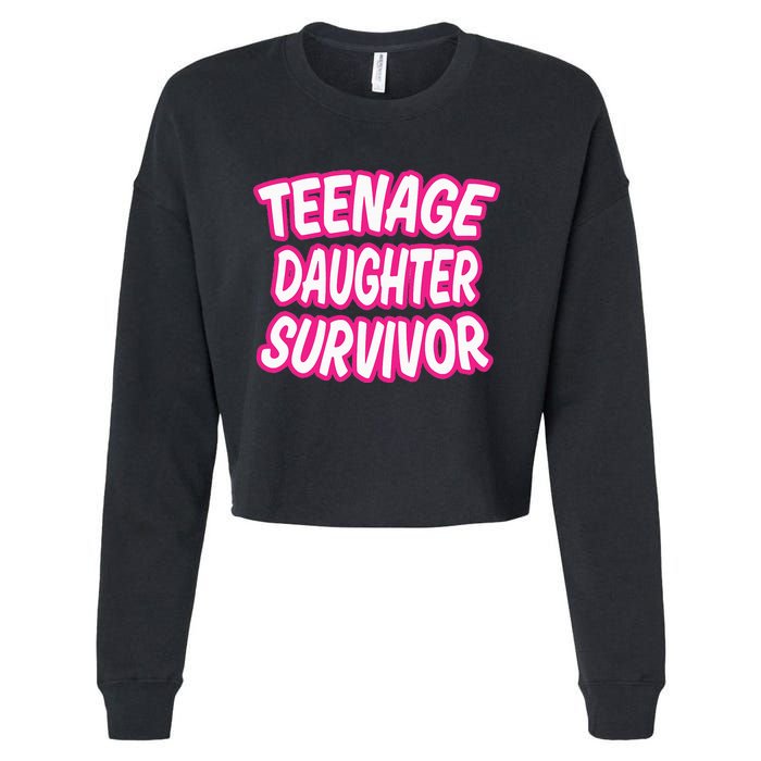 Teenage Daughter Survivor Funny Cropped Pullover Crew