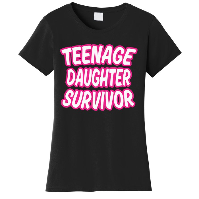 Teenage Daughter Survivor Funny Women's T-Shirt