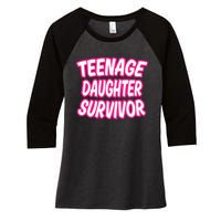 Teenage Daughter Survivor Funny Women's Tri-Blend 3/4-Sleeve Raglan Shirt