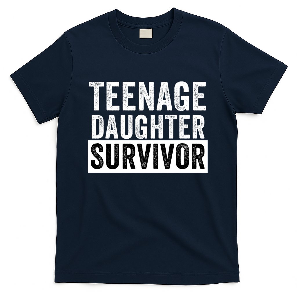 Teenage Daughter Survivor Popular Parenting Quote Funny Parent T-Shirt